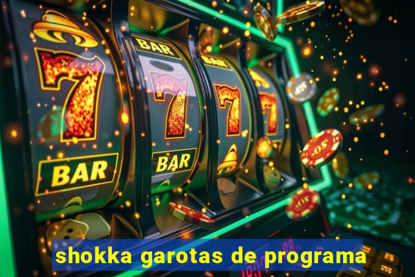 shokka garotas de programa